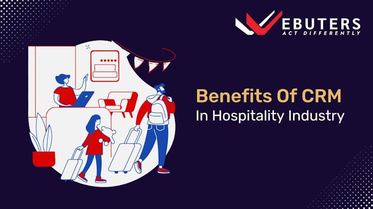 Benefits of CRM in Hospitality Industry