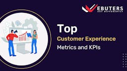 Customer Experience Metrics and KPIs