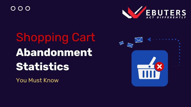 Ecommerce Shopping Cart Abandinment Statistics